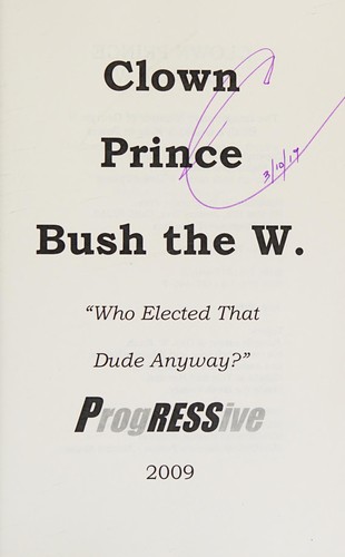 Clown Prince Bush the W.