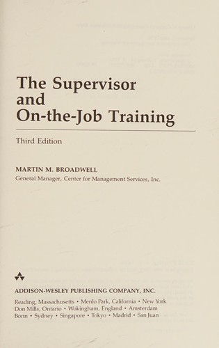 The supervisor and on-the-job training / Martin M. Broadwell