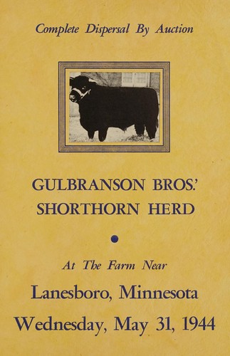 Complete dispersal by auction, Gulbranson Bros.' shorthorn herd