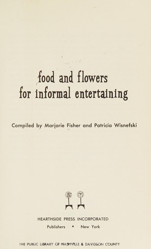 Food and flowers for informal entertaining