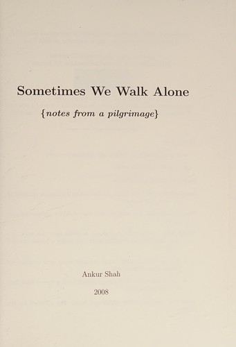 Sometimes we walk alone