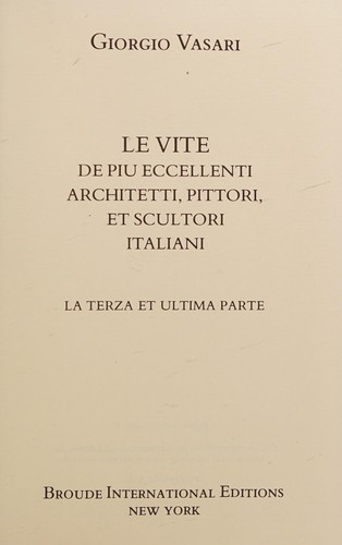 Le Vite De Piu Eccellenti Architetti Pittori Et Scultori (Documents of Art and Architectural History)