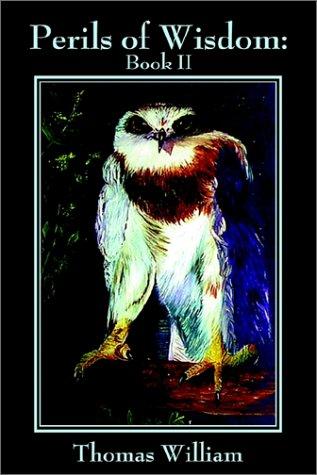 Perils of Wisdom, Book II