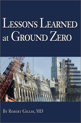 Lessons Learned at Ground Zero