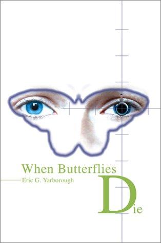 When Butterflies Die