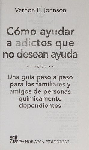 Cómo ayudar a adictos que no desean ayuda