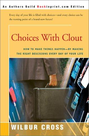 Choices With Clout