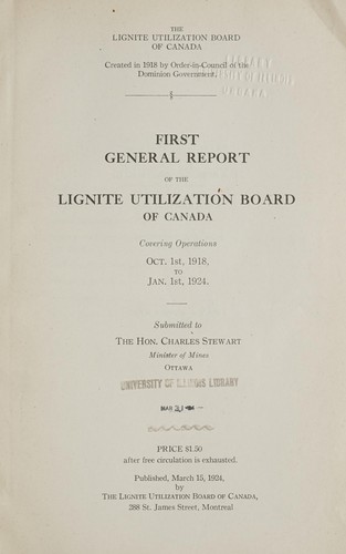 First general report of the lignite utilization board of Canada