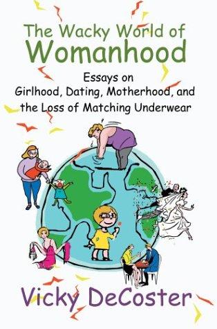 The Wacky World of Womanhood