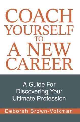 Coach Yourself To A New Career
