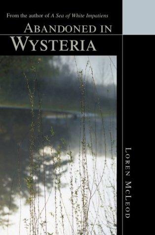 Abandoned In Wysteria