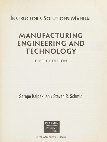 Instructor's solutions manual, Manufacturing engineering and technology, fifth edition