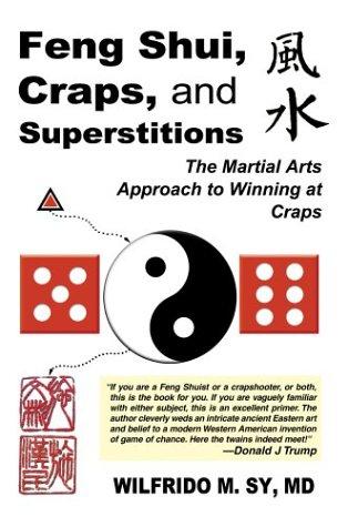 Feng Shui, Craps, and Superstitions