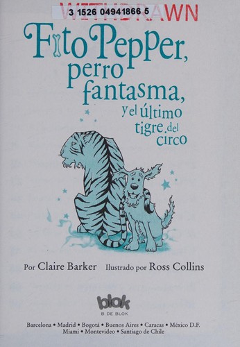 Fito Pepper, perro fantasma y el último tigre del circo