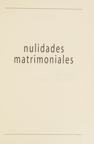Nulidades Matrimoniales - Que No Separe El Hombre