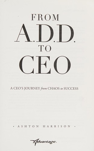 From A. D. D. to CEO