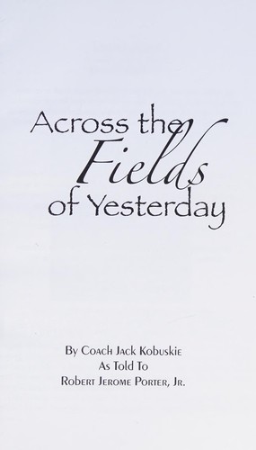 Across the fields of yesterday