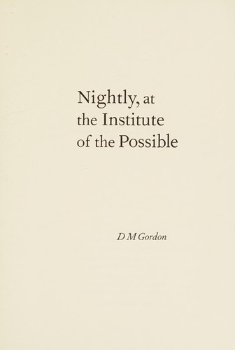 Nightly, at the Institute of the Possible