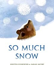 So Much Snow