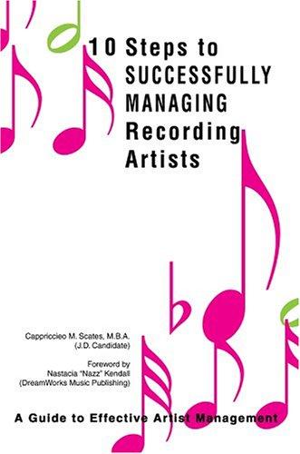 10 Steps to Successfully Managing Recording Artists
