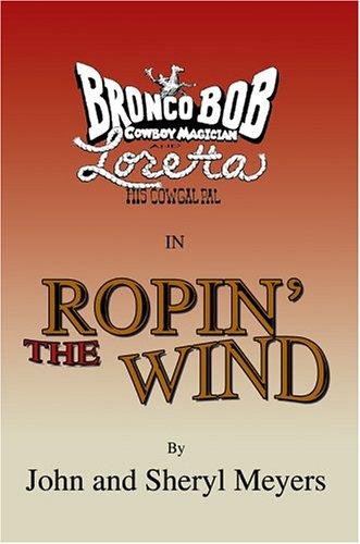 Ropin' the wind