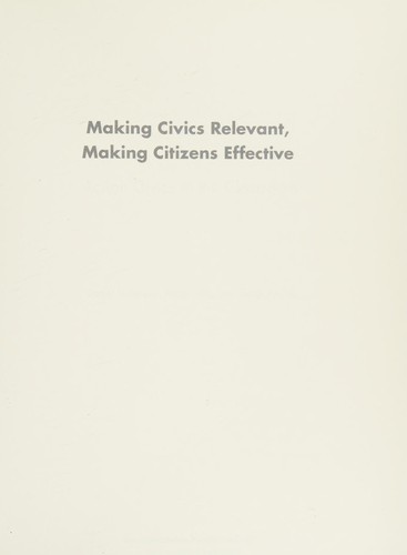 Making civics relevant, making citizens effective