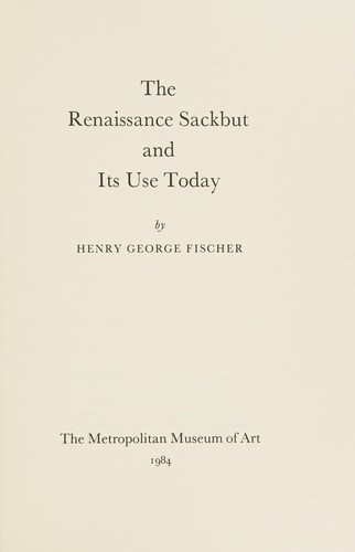 The renaissance sackbut and its use today