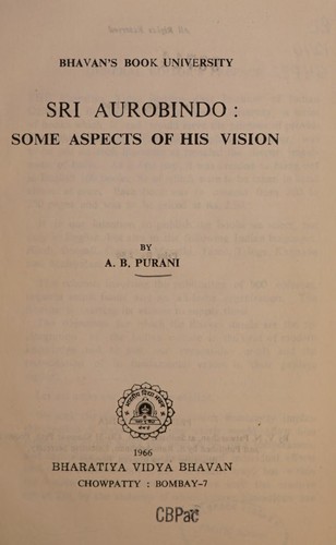 Sri Aurobindo; some aspects of his vision
