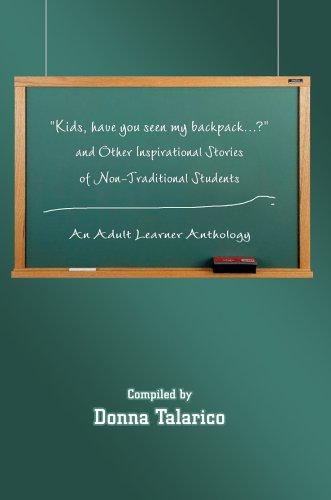 "Kids, have you seen my backpack...?" and Other Inspirational Stories of Non-Traditional Students