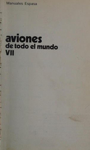 Aviones De Todo El Mundo, 5: Modelos Civiles Desde 1935 Hasta 1960/Airplanes of the World