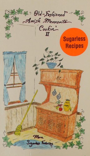 Old-fashioned Amish Mennonite cookin' II