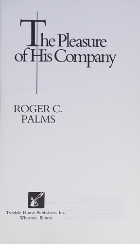 The pleasure of His company