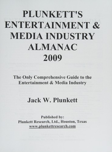 Plunkett's Entertainment & Media Industry Almanac 2009