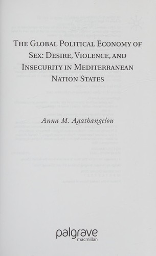 GLOBAL POLITICAL ECONOMY OF SEX: DESIRE, VIOLENCE, AND INSECURITY IN MEDITERRANEAN NATION STATES