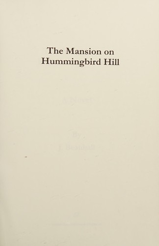MANSION ON HUMMINGBIRD HILL