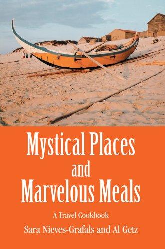 Mystical places and marvelous meals
