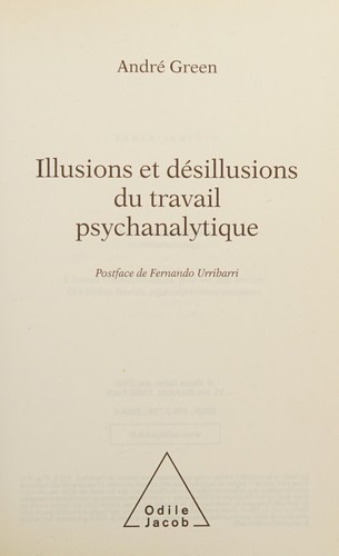 Illusions et désillusions du travail psychanalytique