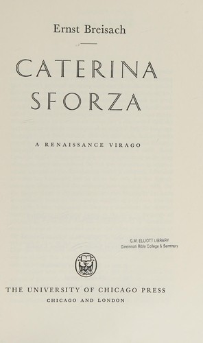 Caterina Sforza; a Renaissance virago