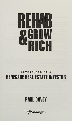 REHAB and GROW RICH