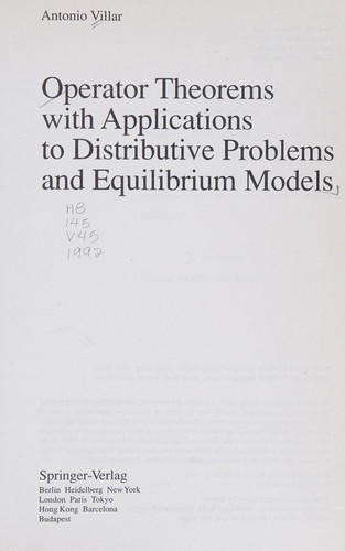 Operator theorems with applications to distributive problems and equilibrium models