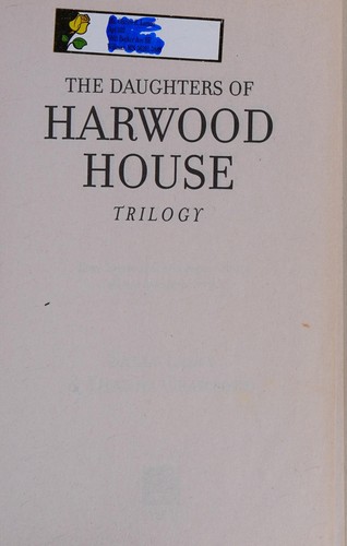 Daughters of Harwood House Trilogy