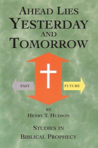 Ahead lies yesterday and tomorrow