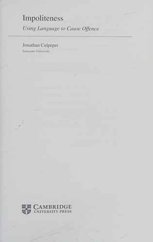 Impoliteness (Studies in Interactional Sociolinguistics)