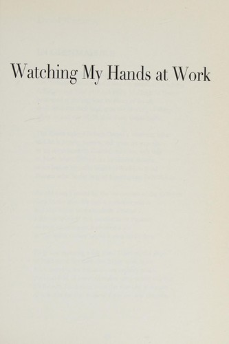 Watching my hands at work