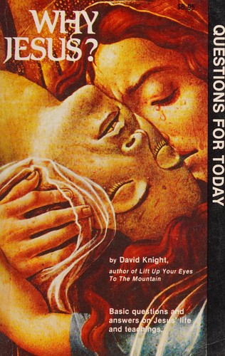 Why Jesus (Spiritual Growth Through the Gospel)