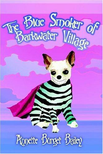The Blue Smoker of Barkwater Village