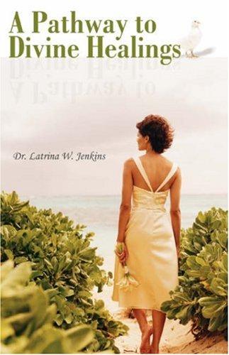 A Pathway to Divine Healings