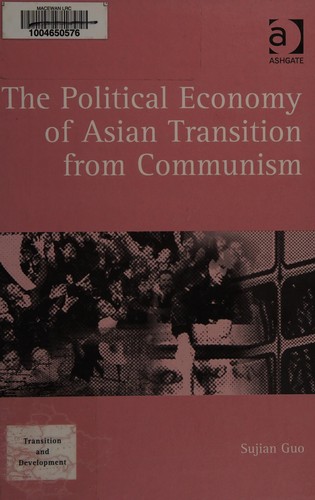 POLITICAL ECONOMY OF ASIAN TRANSITION FROM COMMUNISM