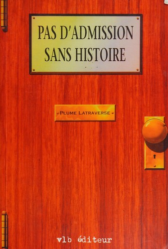 Pas d'admission sans histoire