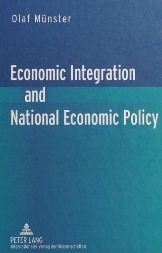 Economic Integration and National Economic Policy